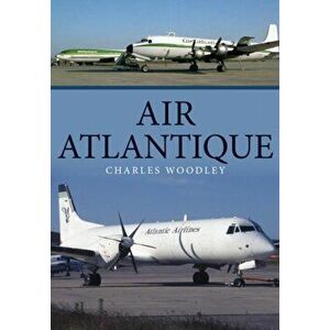 Air Atlantique, Paperback - Charles Woodley imagine