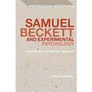 Samuel Beckett and Experimental Psychology. Perception, Attention, Imagery, Paperback - *** imagine
