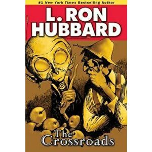 The Crossroads, Paperback - L. Ron Hubbard imagine