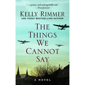 The Things We Cannot Say, Library Binding - Kelly Rimmer imagine