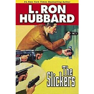 The Slickers, Paperback - L. Ron Hubbard imagine