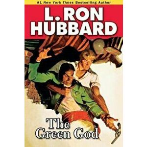 The Green God, Paperback - L. Ron Hubbard imagine