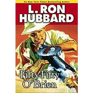 Fifty-Fifty O'Brien, Paperback - L. Ron Hubbard imagine