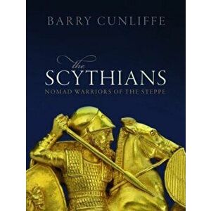 The Scythians. Nomad Warriors of the Steppe, Paperback - *** imagine