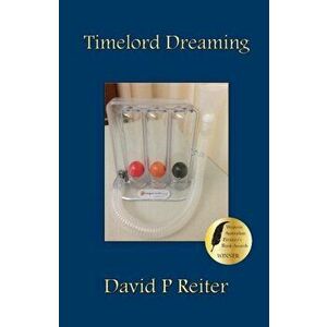 Timelord Dreaming. tweetems from ward 8b, Paperback - David P. Reiter imagine