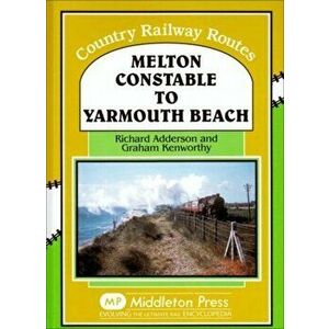 Melton Constable to Yarmouth Beach, Hardback - Graham Kenworthy imagine