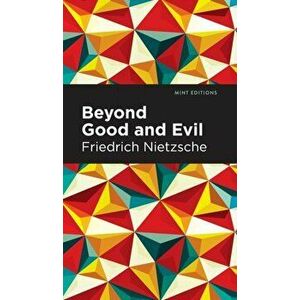 Beyond Good and Evil, Hardback - Friedrich Nietzsche imagine