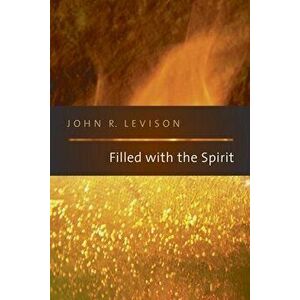 Filled with the Spirit, Paperback - John R. Levison imagine