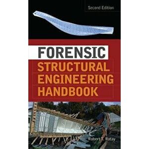 Forensic Structural Engineering Handbook, Hardcover - Robert Ratay imagine