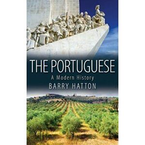 The Portuguese. A Portrait of a People, Paperback - Barry Hatton imagine