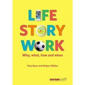 Life Story Work. Why, What, How and When, Paperback - *** imagine
