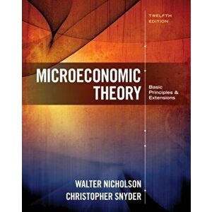 Microeconomic Theory. Basic Principles and Extensions, 12 ed, Hardback - Christopher (Dartmouth College) Snyder imagine