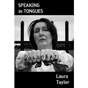Speaking in Tongues, Paperback - Laura Taylor imagine