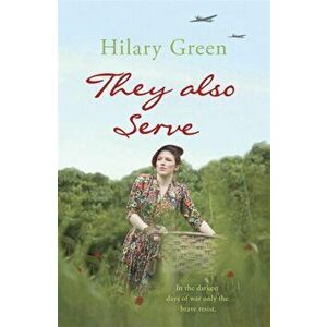 They Also Serve, Paperback - Hilary Green imagine