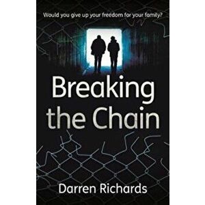 Breaking the Chain, Paperback - Darren Richards imagine