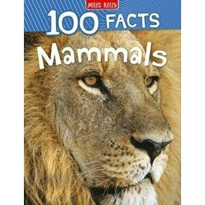 100 Facts Mammals, Paperback - Jinny Johnson imagine