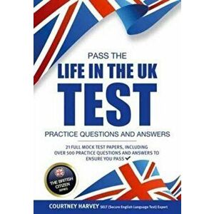 Pass the Life in the UK Test: Practice Questions and Answers with 21 Full Mock Tests, Paperback - How2Become imagine