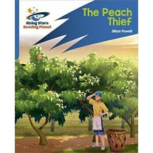 Reading Planet: Rocket Phonics - Target Practice - The Peach Thief - Blue, Paperback - Abigail Steel imagine