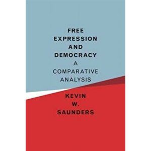 Free Expression and Democracy. A Comparative Analysis, Paperback - *** imagine