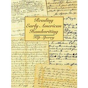 Reading Early American Handwriting, Paperback - Kip Sperry imagine