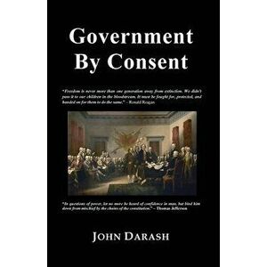 Government by Consent, Paperback - John Darash imagine
