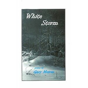 White Storm, Paperback - Gary Metras imagine