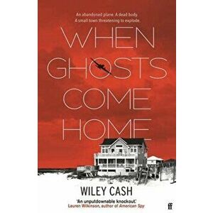 When Ghosts Come Home. Export - Airside ed, Paperback - Wiley Cash imagine