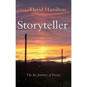 Storyteller. On the Journey of Poetry, Paperback - David Hamilton imagine