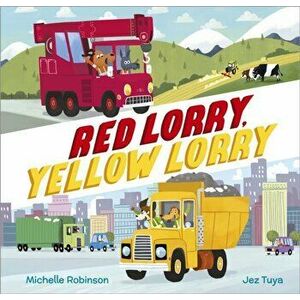 Red Lorry, Yellow Lorry, Hardback - Michelle Robinson imagine