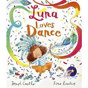 Luna Loves Dance, Hardback - Joseph Coelho imagine