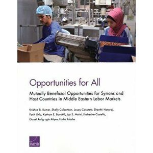 Opportunities for All. Mutually Beneficial Opportunities for Syrians and Host Countries in Middle Eastern Labor Markets, Paperback - Fadia Afashe imagine