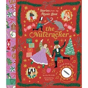 The Nutcracker. Wind and Play!, Hardback - Lily McArdle imagine