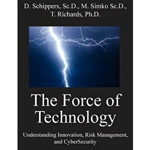 The Force of Technology, Paperback - Dave Schippers imagine