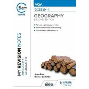 My Revision Notes: AQA GCSE (9-1) Geography Second Edition, Paperback - Rebecca Blackshaw imagine
