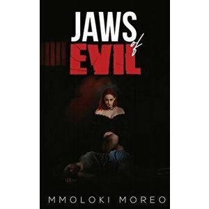 Jaws of Evil, Paperback - Mmoloki Moreo imagine