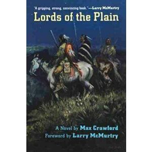 Lords of the Plain. A Novel, Paperback - Max Crawford imagine