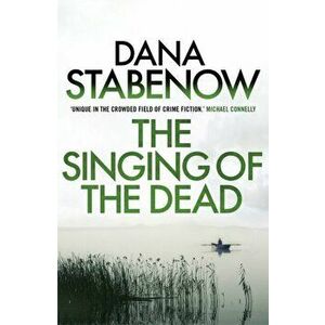 The Singing of the Dead, Paperback - Dana Stabenow imagine