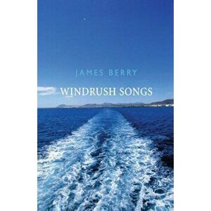 Windrush Songs, Paperback - James Berry imagine