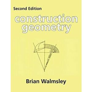Construction Geometry, Paperback - Brian Walmsley imagine