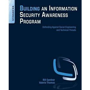 Building an Information Security Awareness Program. Defending Against Social Engineering and Technical Threats, Paperback - *** imagine