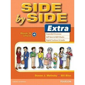 Side by Side Extra 4 Student Book & eText, Paperback - Bill Bliss imagine