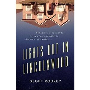Lights Out in Lincolnwood, Hardback - Geoff Rodkey imagine