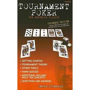 Tournament Poker for Advanced Players, Paperback - David Sklansky imagine
