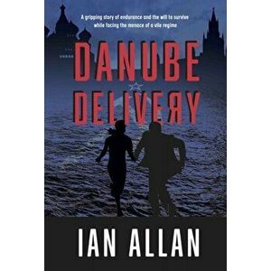 Danube Delivery, Paperback - Ian Allan imagine
