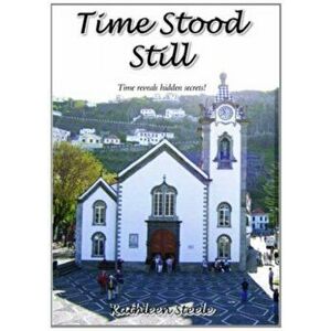 Time Stood Still, Paperback - Kathleen Steele imagine
