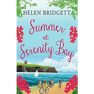 Summer at Serenity Bay, Paperback - Helen Bridgett imagine