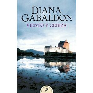 Viento Y Ceniza / A Breath of Snow and Ashes, Paperback - Diana Gabaldon imagine