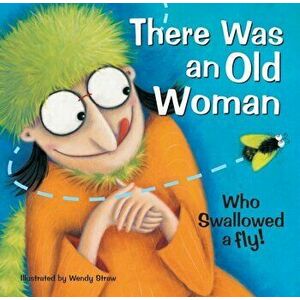 There Was an Old Woman Who Swallowed a Fly!, Paperback - *** imagine