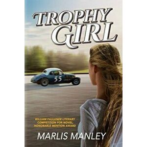 Trophy Girl, Paperback - Marlis Manley imagine