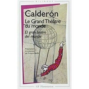 Le grand theatre du monde, Paperback - Pedro Calderon de la Barca imagine